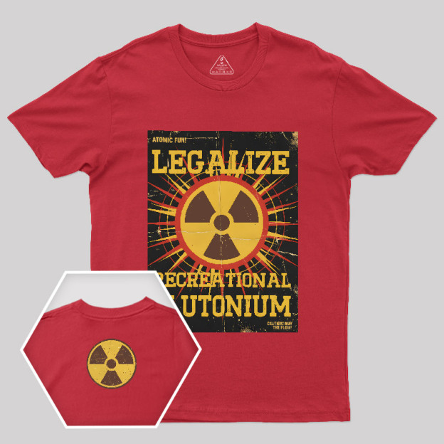 Legalize Recreational Plutonium Vintage Geek T-Shirt