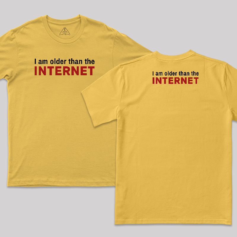 I Am Older Than The Internet Front and Back Printed T-Shirt