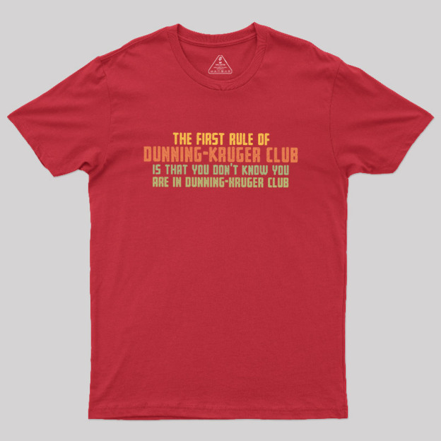 Dunning Kruger Club Geek T-Shirt
