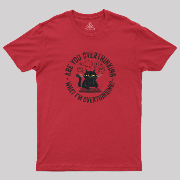 Overthinking Loop Geek T-Shirt