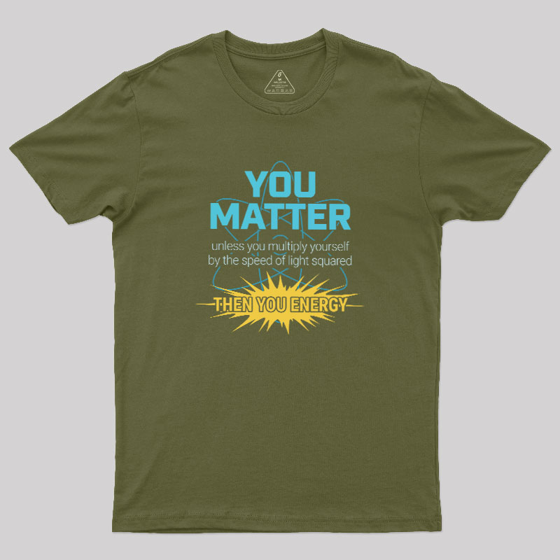 You = Energy Geek T-Shirt