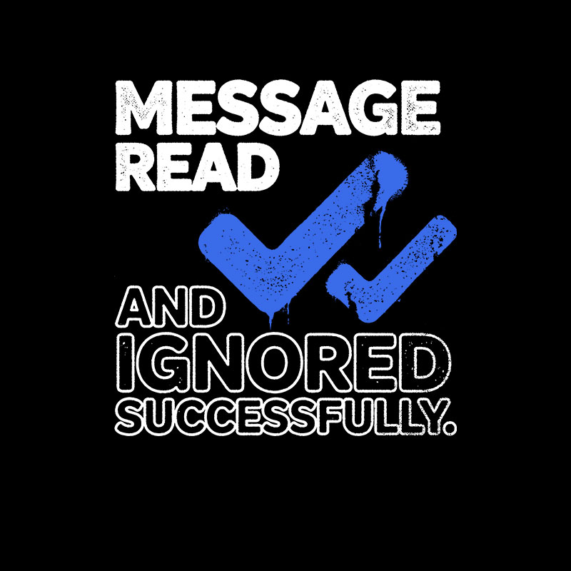 Message Read and Ignored Successfully Geek T-Shirt