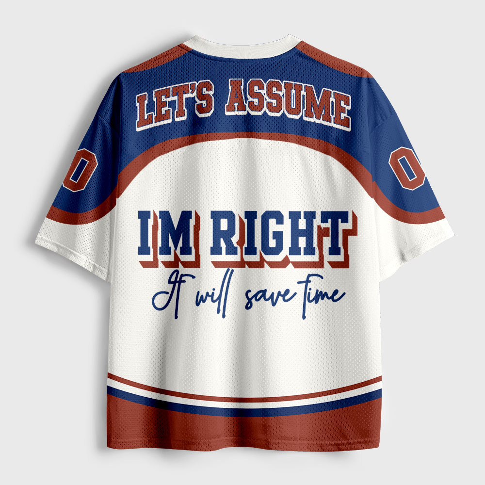 Let's Assume I'm Right Geek Mesh Jersey