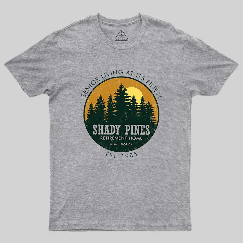Shady Pines Retirement Home Geek T-Shirt