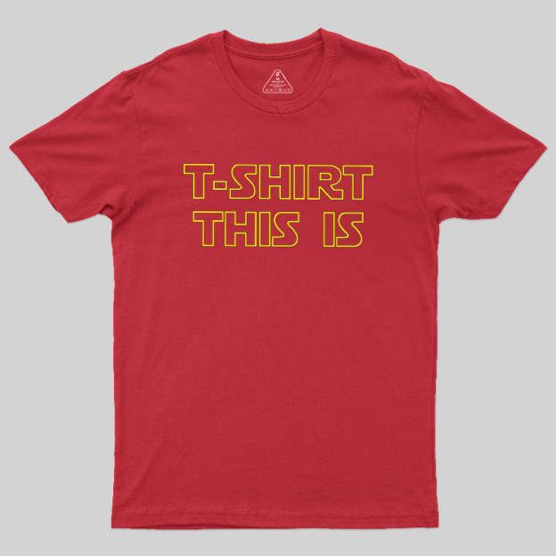 T SHIRT THIS IS Geek T-Shirt
