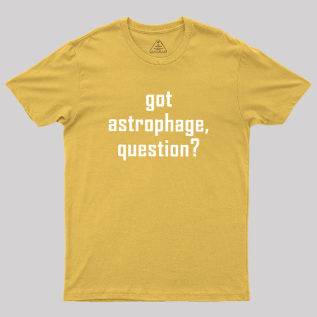Got Astrophage Geek T-Shirt