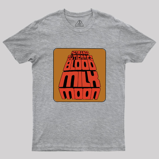 Blood Milk Moon Geek T-Shirt