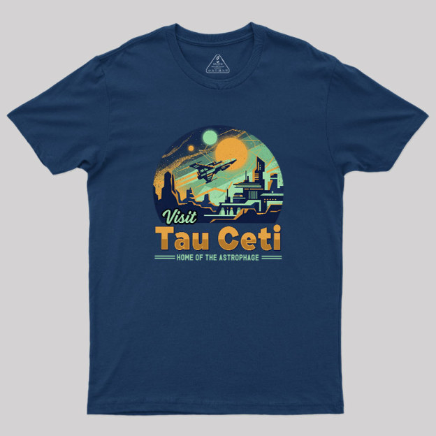 Visit Tau Ceti Geek T-Shirt