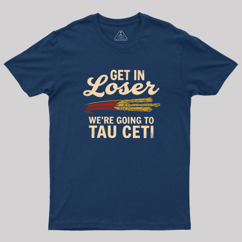 Going To Tau Ceti Geek T-Shirt