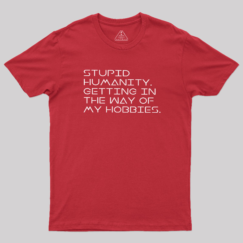 Stupid Humanity Geek T-Shirt