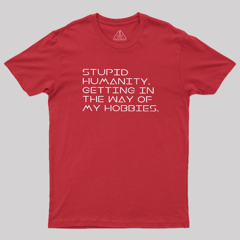 Stupid Humanity Geek T-Shirt