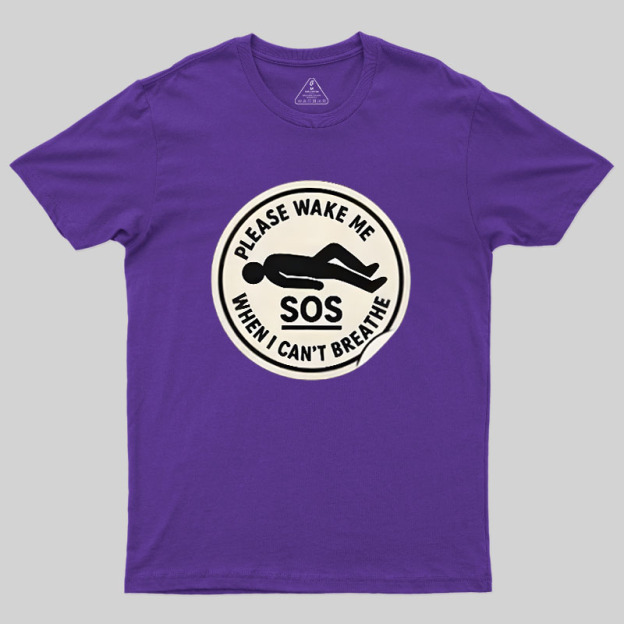 Please Wake Me When I Cant Breathe Geek T-Shirt