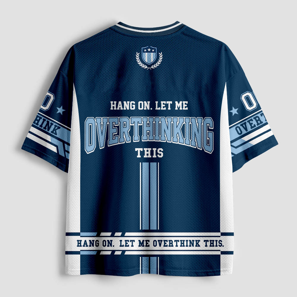 Hang On Let Me Overthink This Geek Mesh Jersey