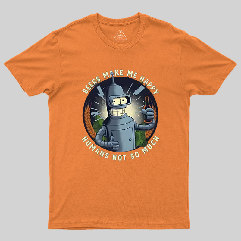 Beers Make Me Happy Geek T-Shirt