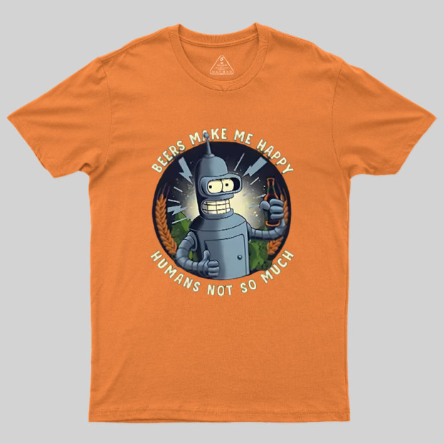 Beers Make Me Happy Geek T-Shirt