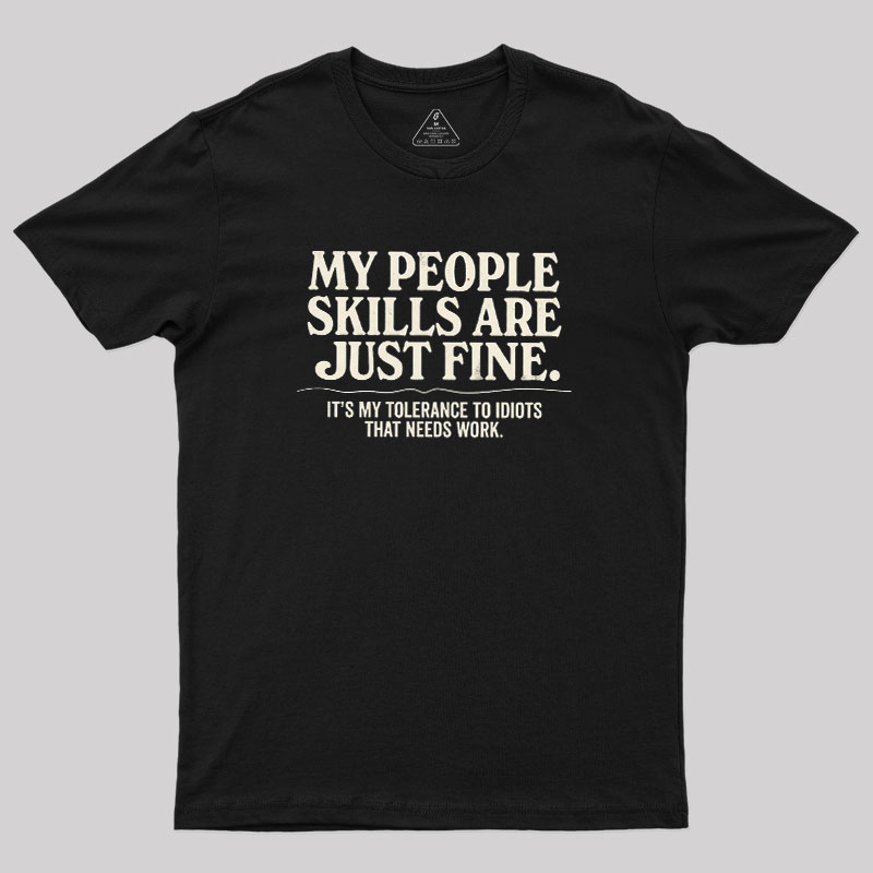 People Skills Fine Edition Geek T-Shirt
