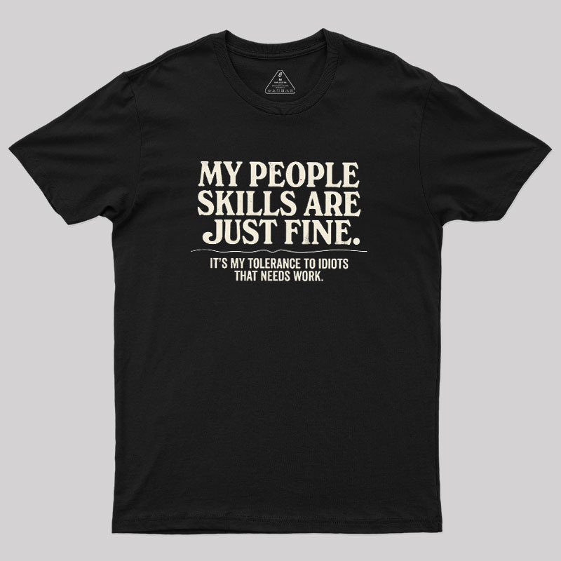 People Skills Fine Edition Geek T-Shirt