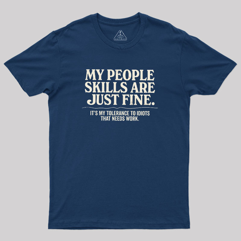 People Skills Fine Edition Geek T-Shirt