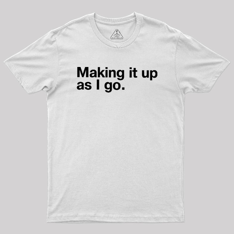 Make it Up Geek T-Shirt