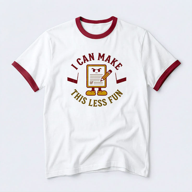 I Can Make This Less Fun Geek Retro Ringer T-Shirt