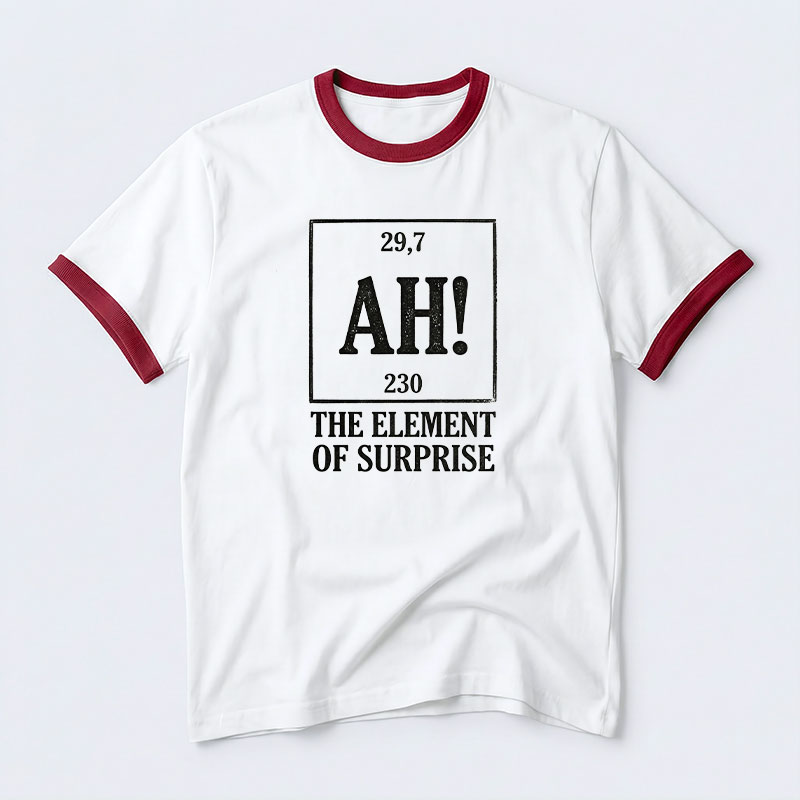 The Element Of Surprise Geek Retro Ringer T-Shirt
