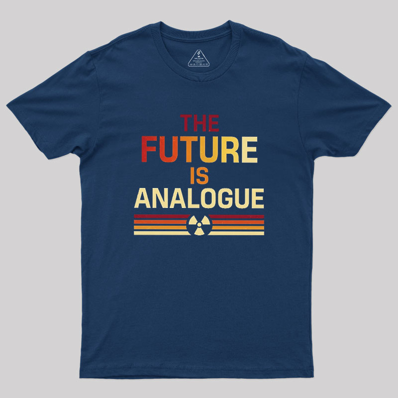 The?Future?Is?Analogue Geek T-Shirt