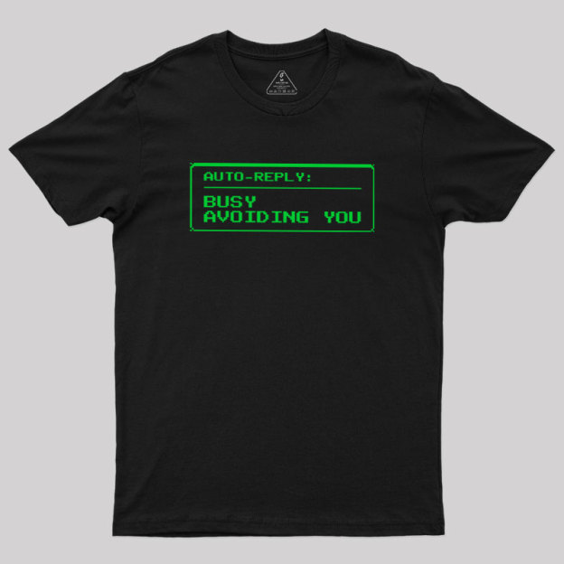 Auto Reply Geek T-Shirt