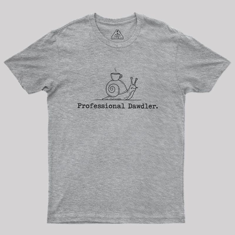 Professional Dawdler Geek T-Shirt