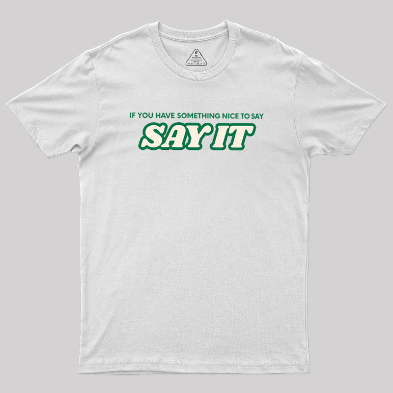 Say It Geek T-Shirt