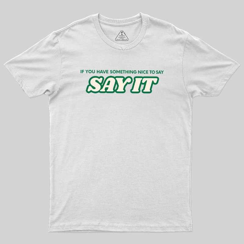 Say It Geek T-Shirt