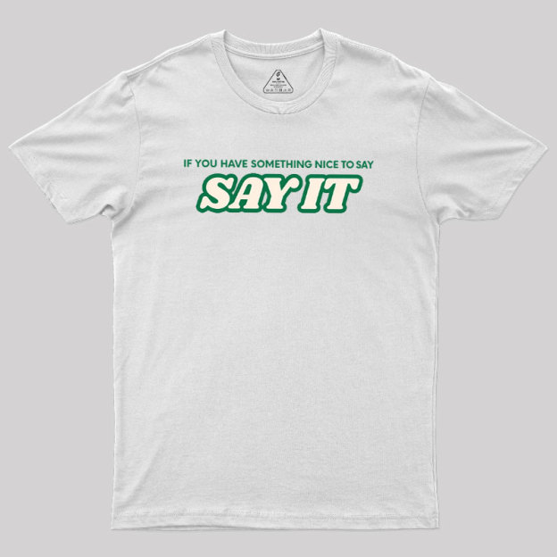 Say It Geek T-Shirt
