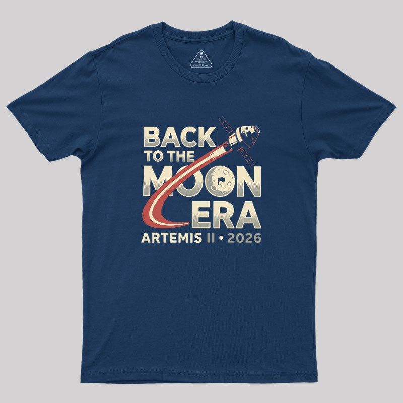 Back To The Moon Era Geek T-Shirt
