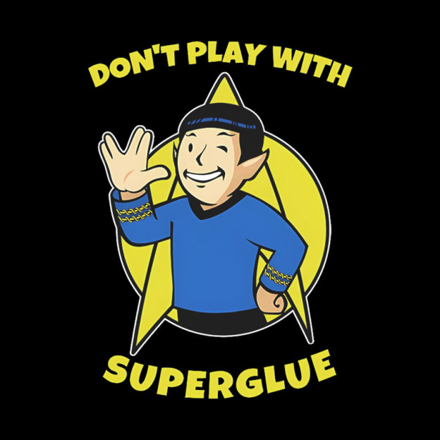 Don't Play With Superglue Geek T-Shirt
