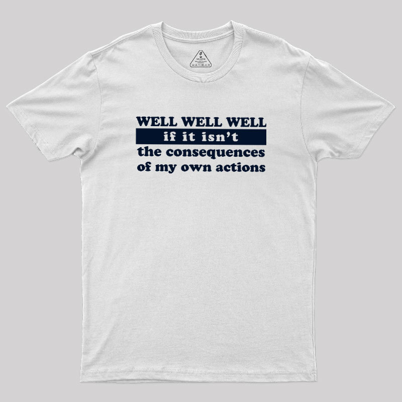 Well Well Well Geek T-Shirt