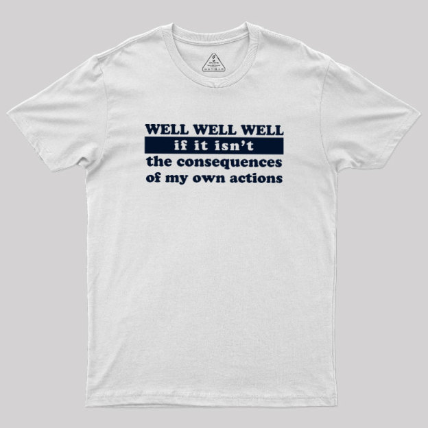 Well Well Well Geek T-Shirt