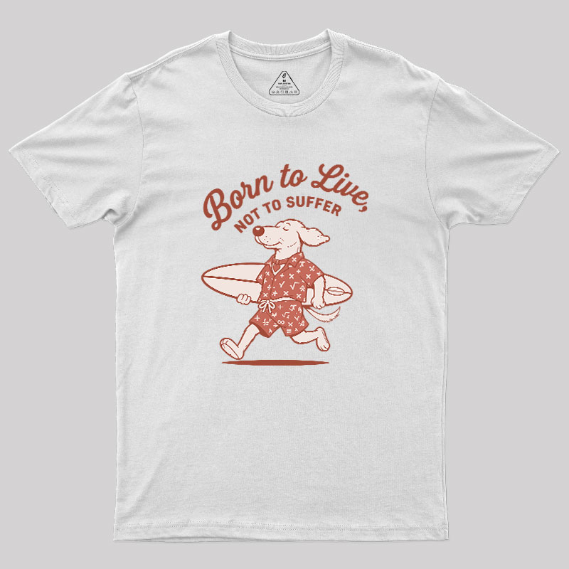 Born to Alive Geek T-Shirt