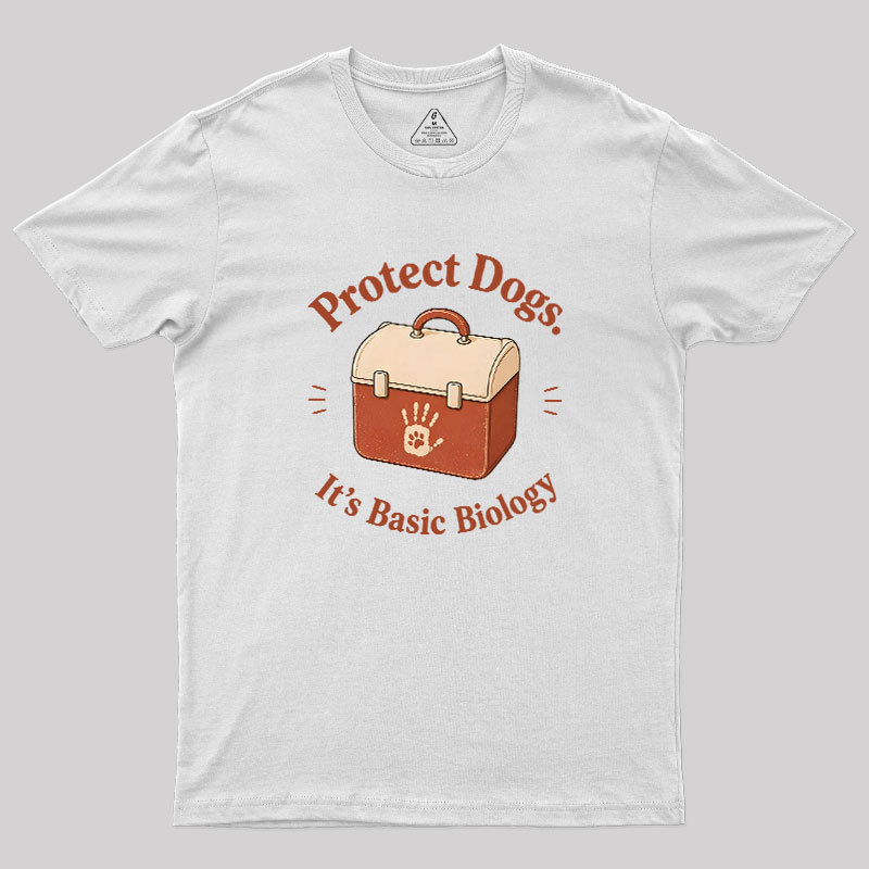 Protect Dogs It's Basic Biology Geek T-Shirt