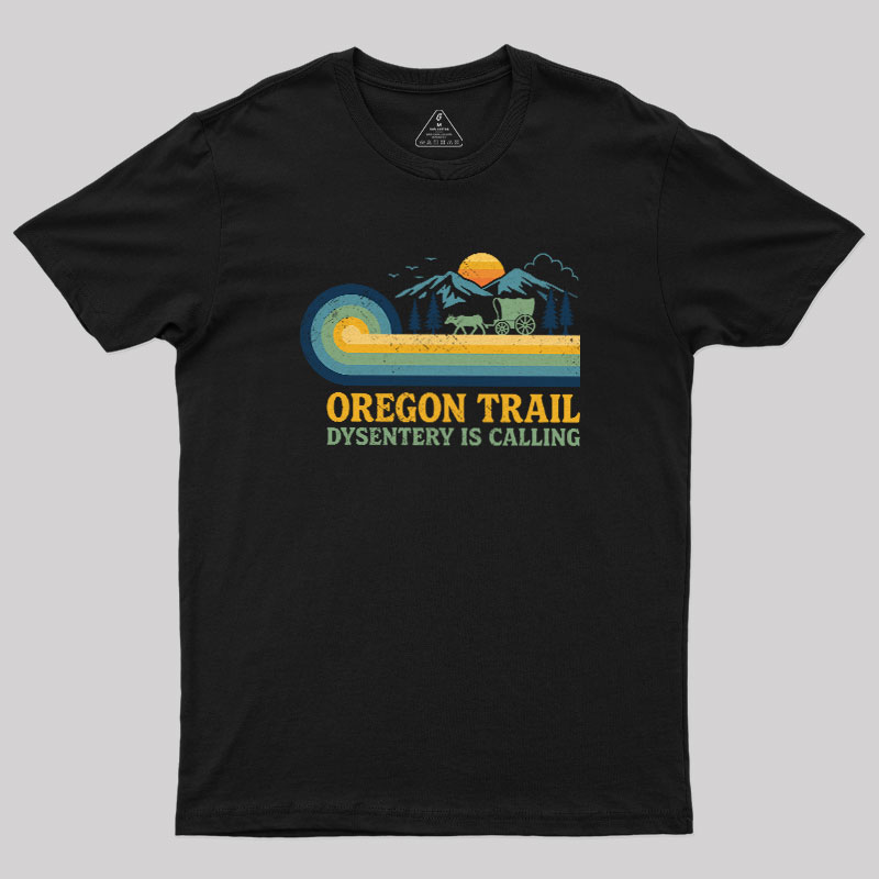 Dysentery Is Calling Geek T-Shirt