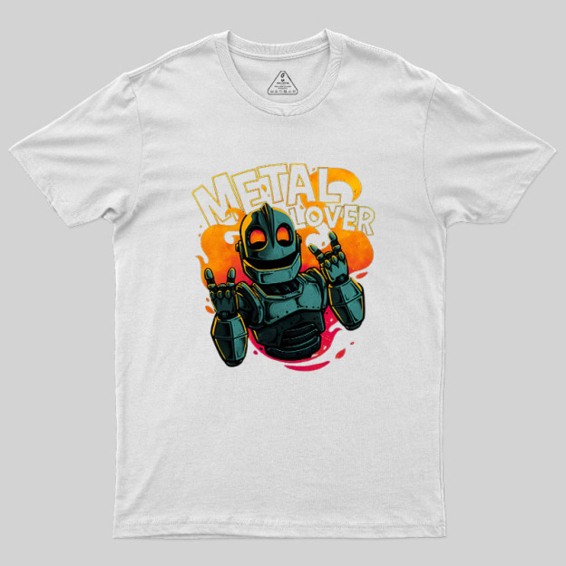 Giant Metal Lover Geek T-Shirt
