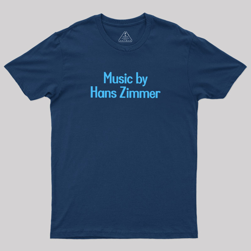 Music By Hans Zimmer Geek T-Shirt