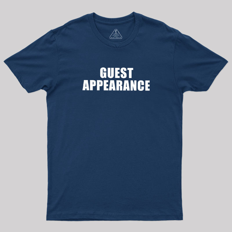 Guest Appearance Geek T-Shirt