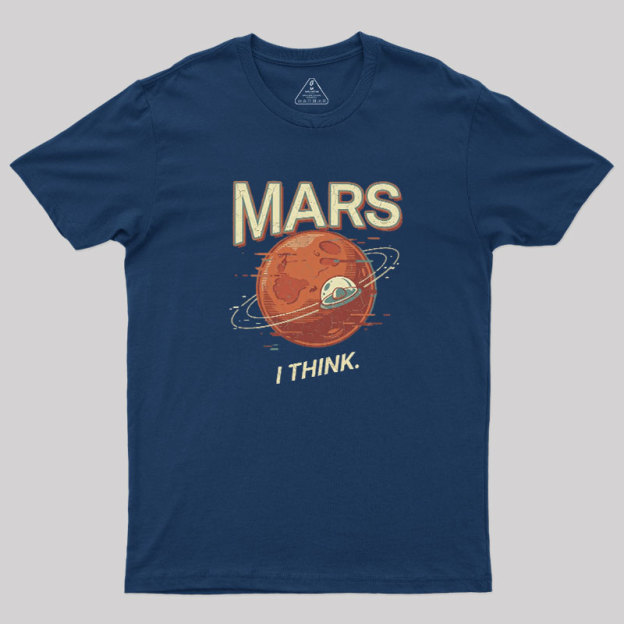 Mars I Think Geek T-Shirt