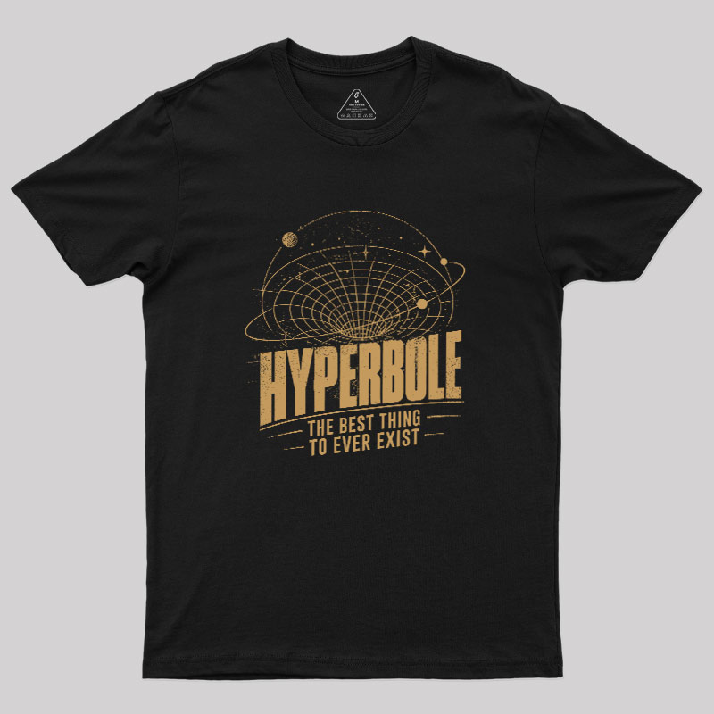Hyperbole Geek T-Shirt