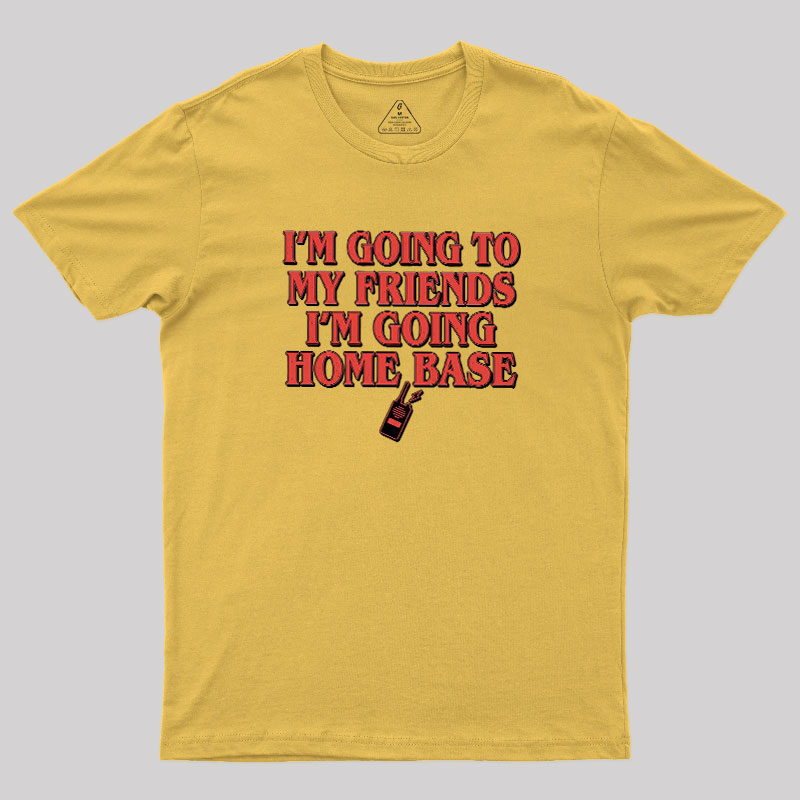 Going To Home Base Geek T-Shirt