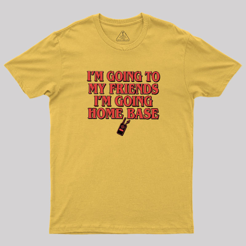 Going To Home Base Geek T-Shirt