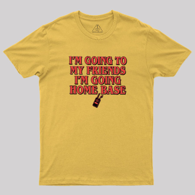 Going To Home Base Geek T-Shirt