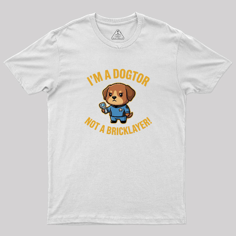 Dogtor Crusher Geek T-Shirt