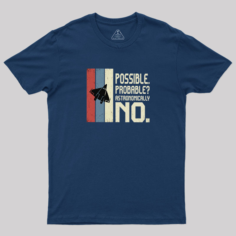 Astronomically No Geek T-Shirt