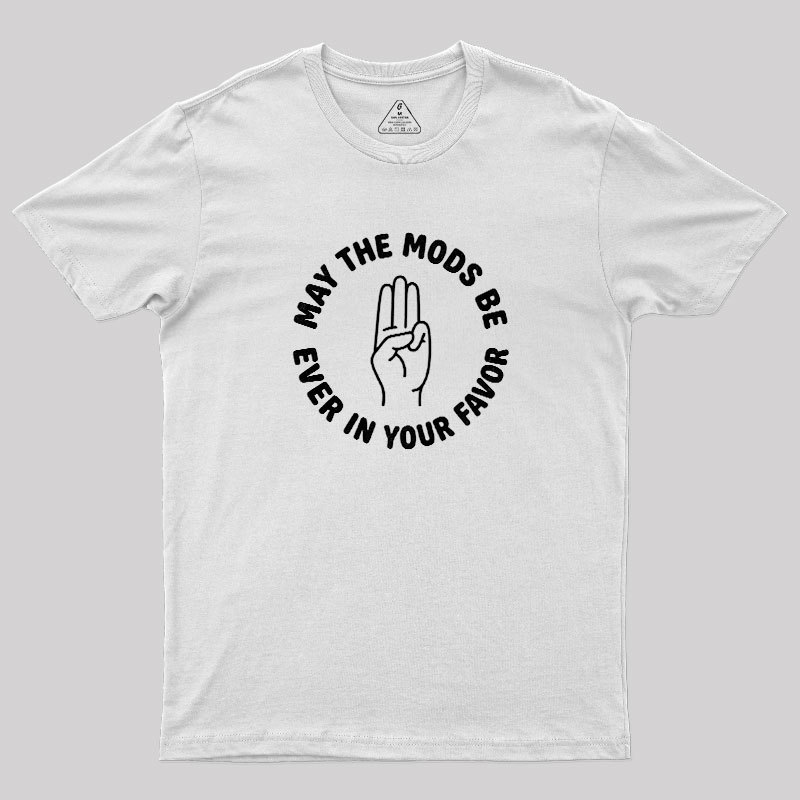 Mods In Your Favor Geek T-Shirt
