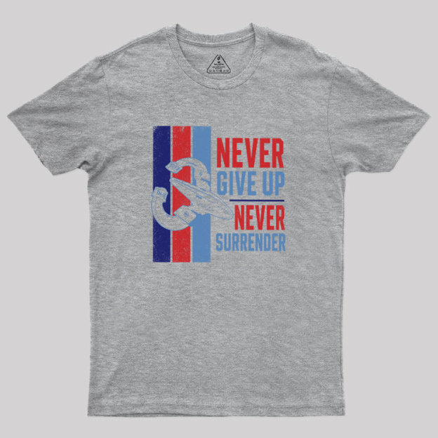 Never Surrender Geek T-Shirt